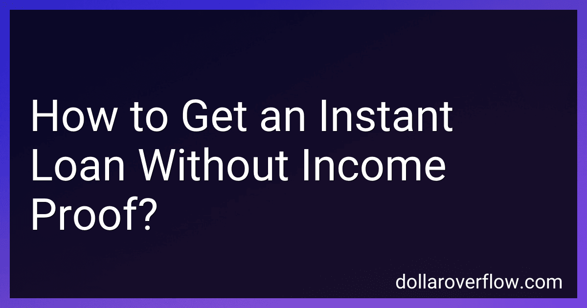 How to Get an Instant Loan Without Income Proof? image