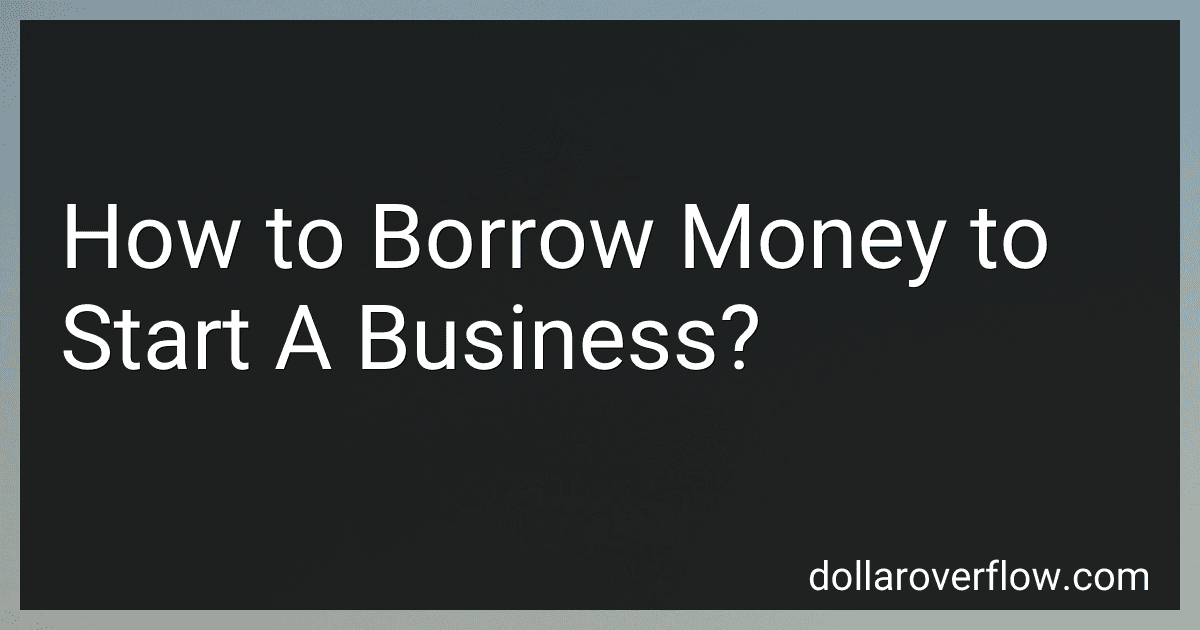 How to Borrow Money to Start A Business? image