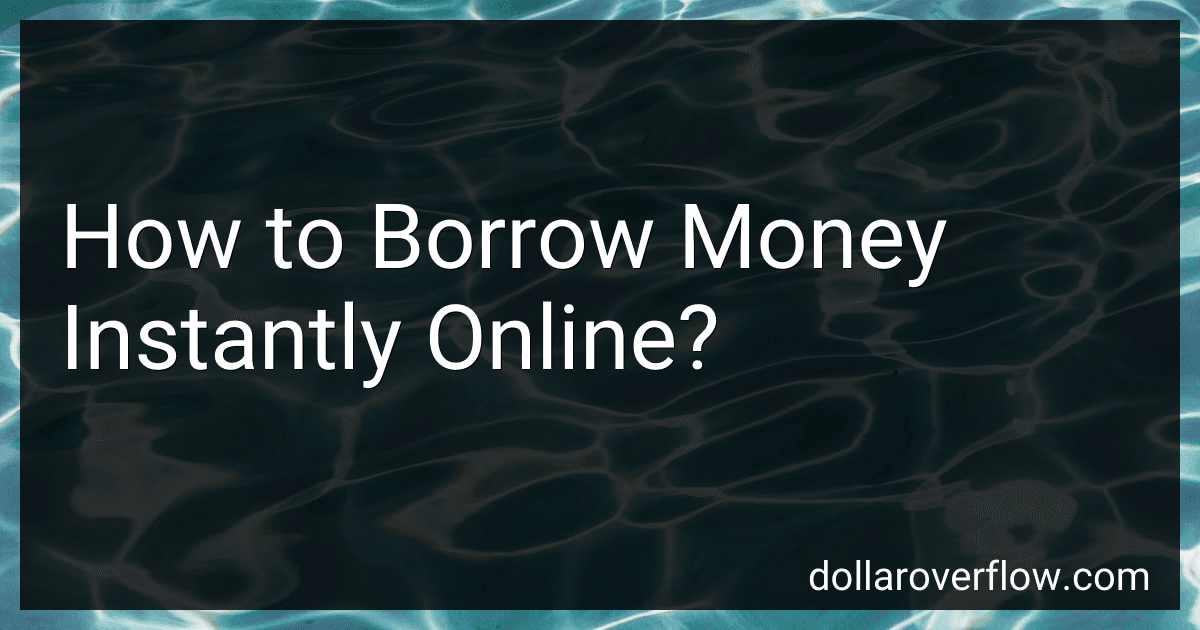 How to Borrow Money Instantly Online? image