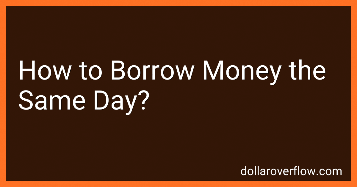 How to Borrow Money the Same Day? image