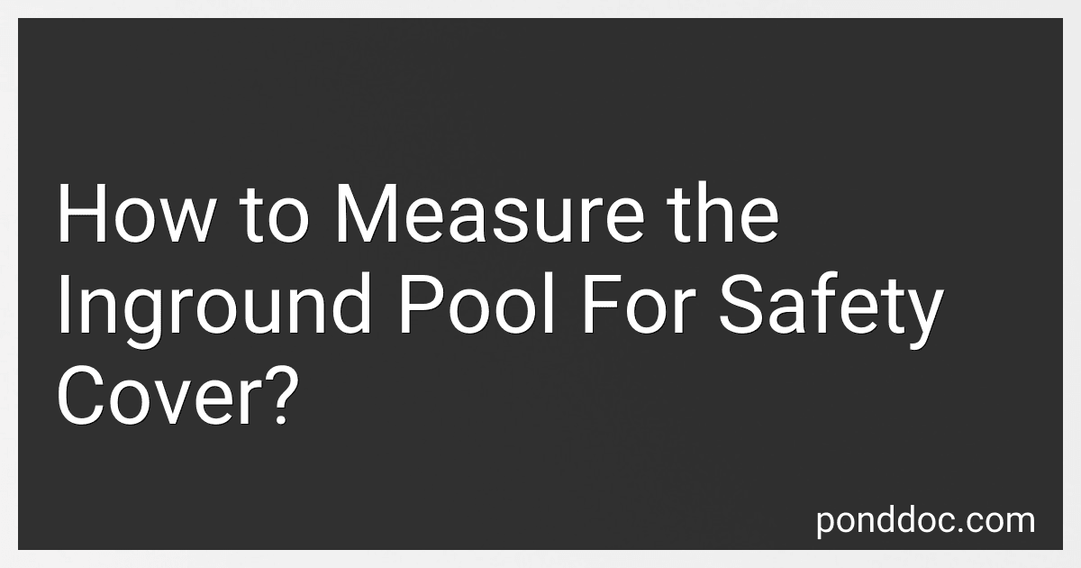 How to Measure the Inground Pool For Safety Cover? image