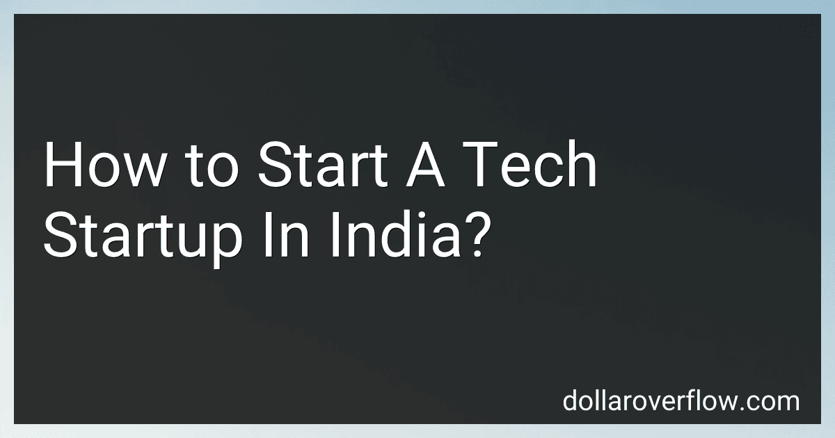 How to Start A Tech Startup In India? image