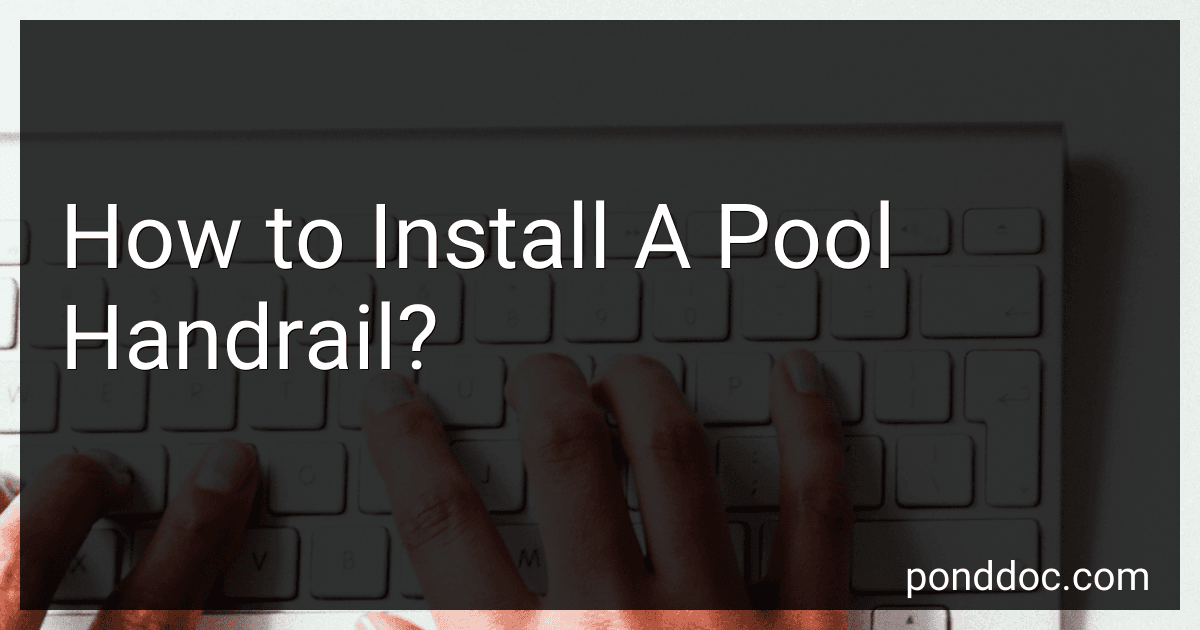 How to Install A Pool Handrail? image