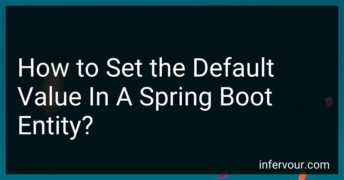 How to Set the Default Value In A Spring Boot Entity? image