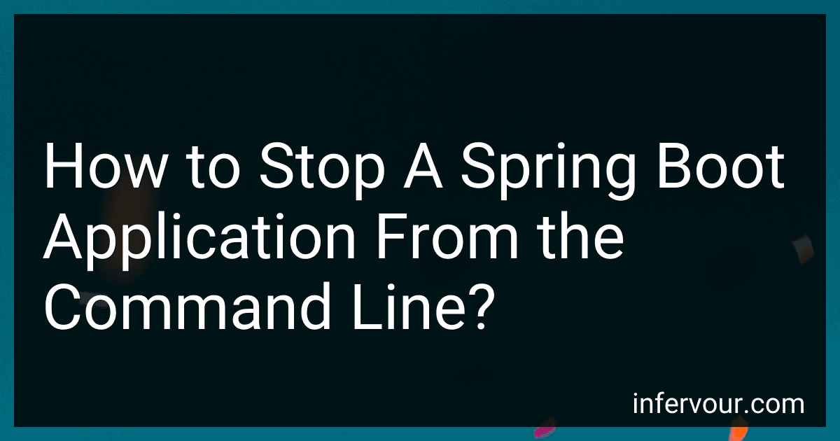 How to Stop A Spring Boot Application From the Command Line? image