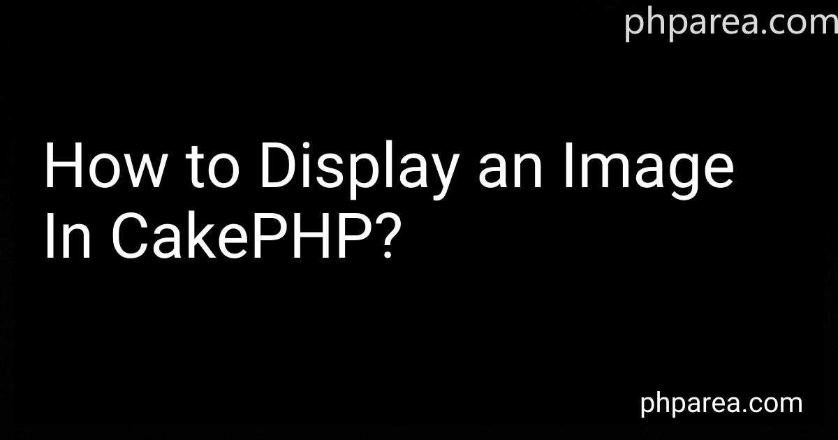 How to Display an Image In CakePHP? image