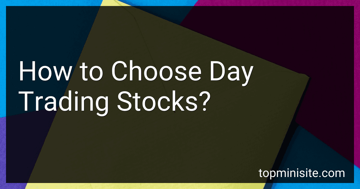 How to Choose Day Trading Stocks? image
