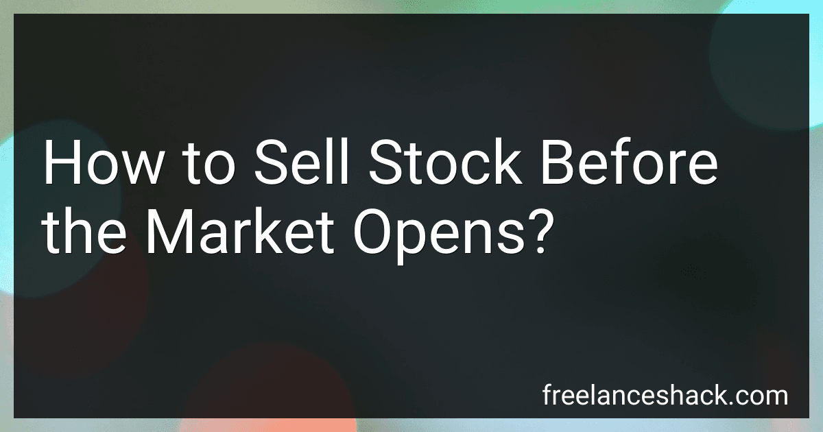 How to Sell Stock Before the Market Opens? image