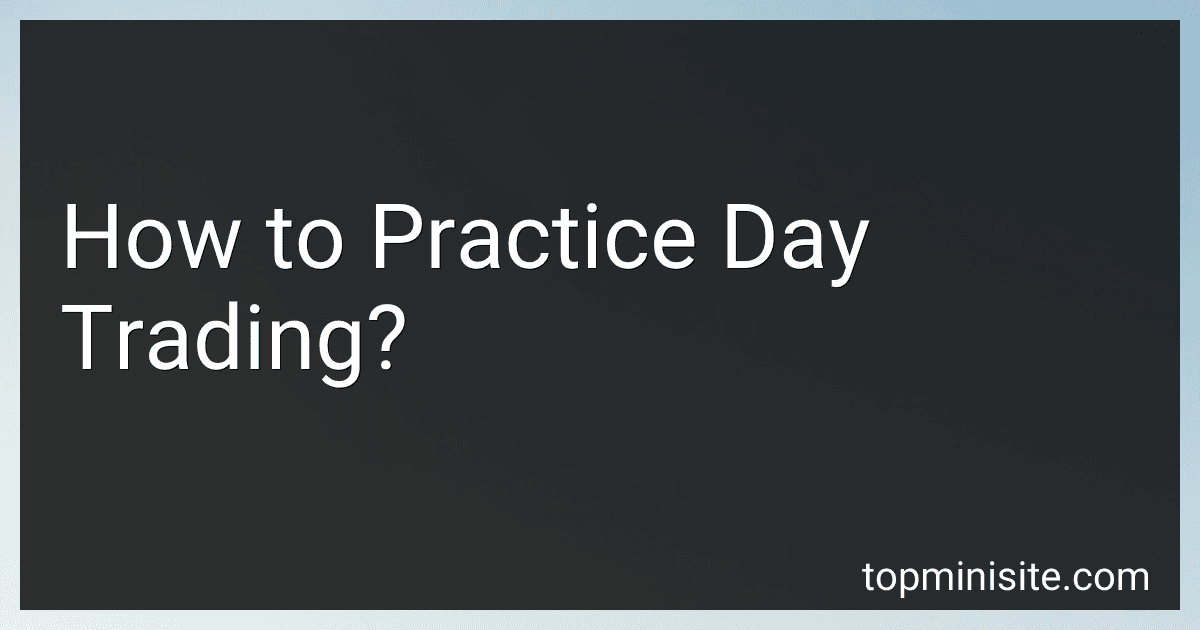 How to Practice Day Trading? image