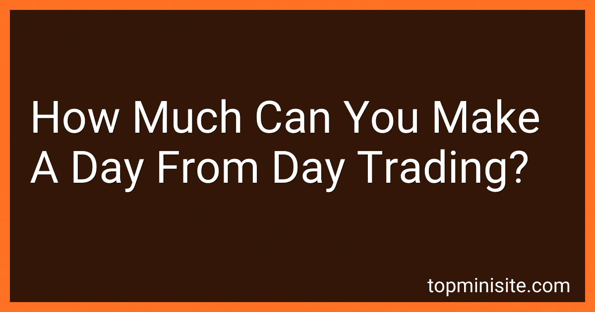 How Much Can You Make A Day From Day Trading? image