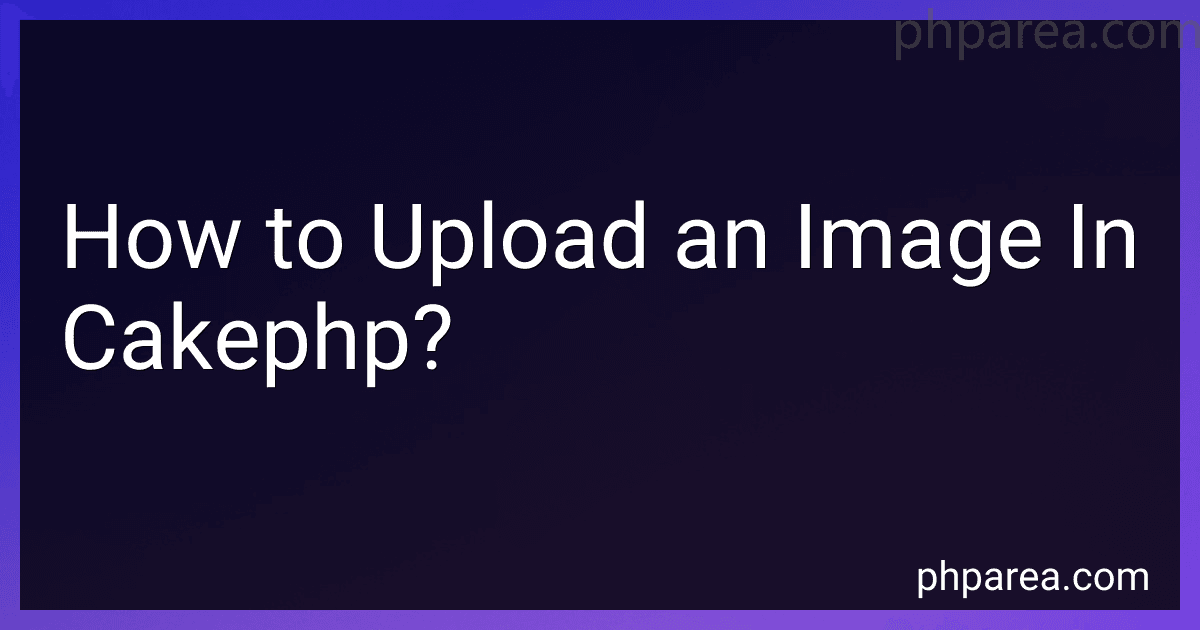 How to Upload an Image In Cakephp? image