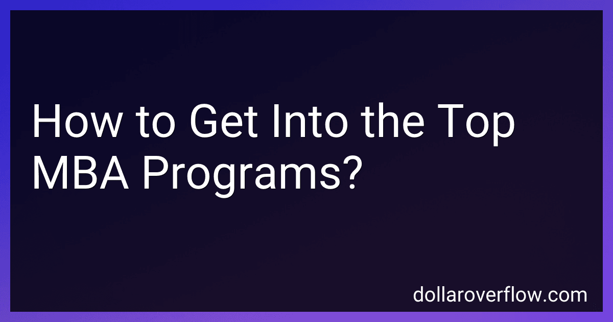 How to Get Into the Top MBA Programs? image