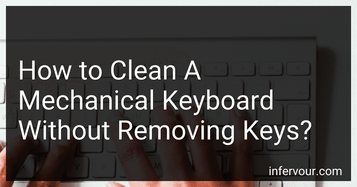 How to Clean A Mechanical Keyboard Without Removing Keys? image