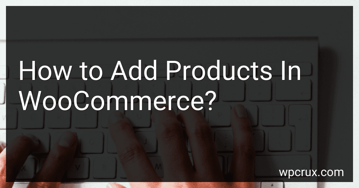How to Add Products In WooCommerce? image