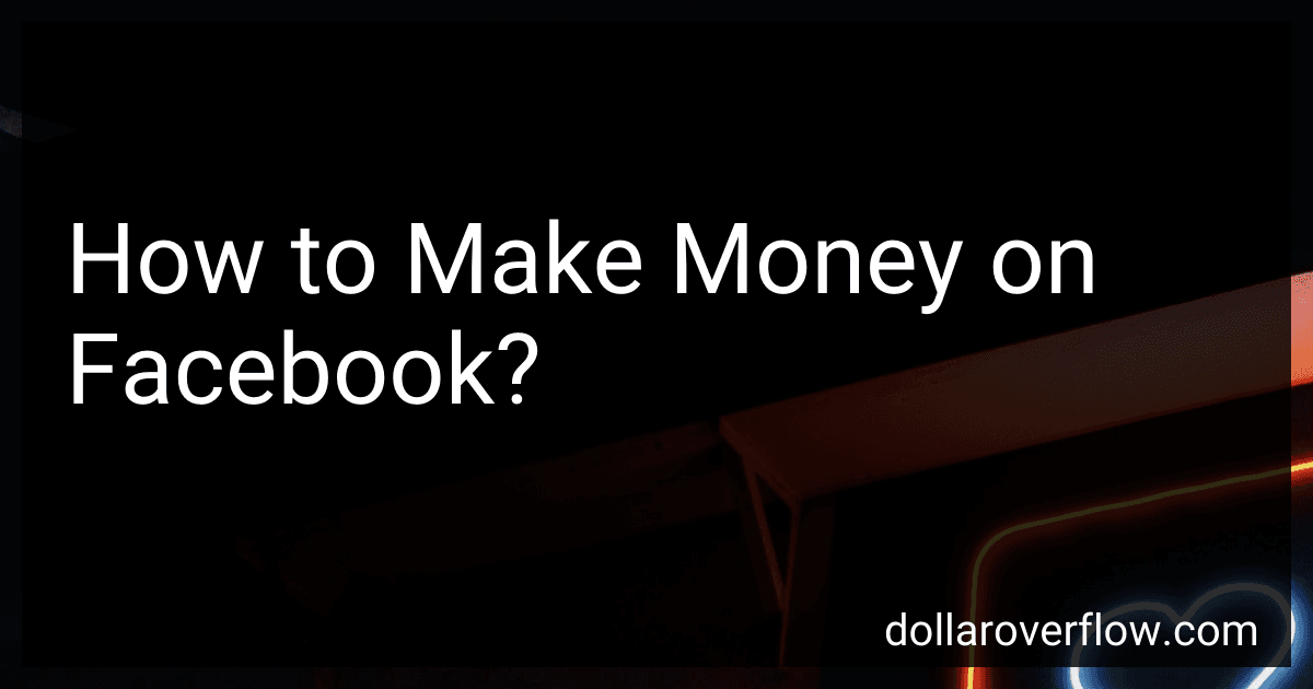 How to Make Money on Facebook? image