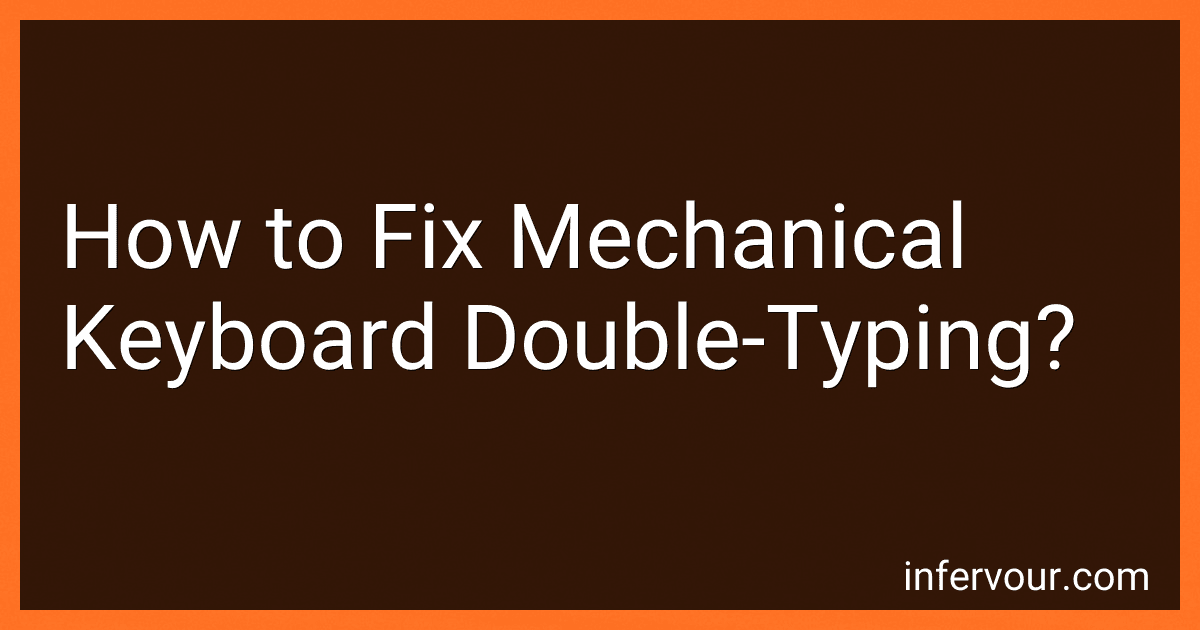 How to Fix Mechanical Keyboard Double-Typing? image