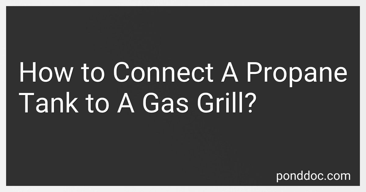 How to Connect A Propane Tank to A Gas Grill? image