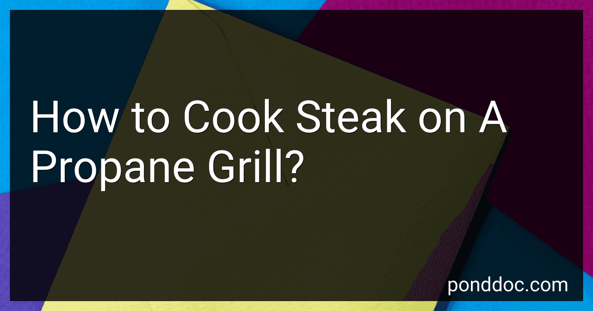 How to Cook Steak on A Propane Grill? image