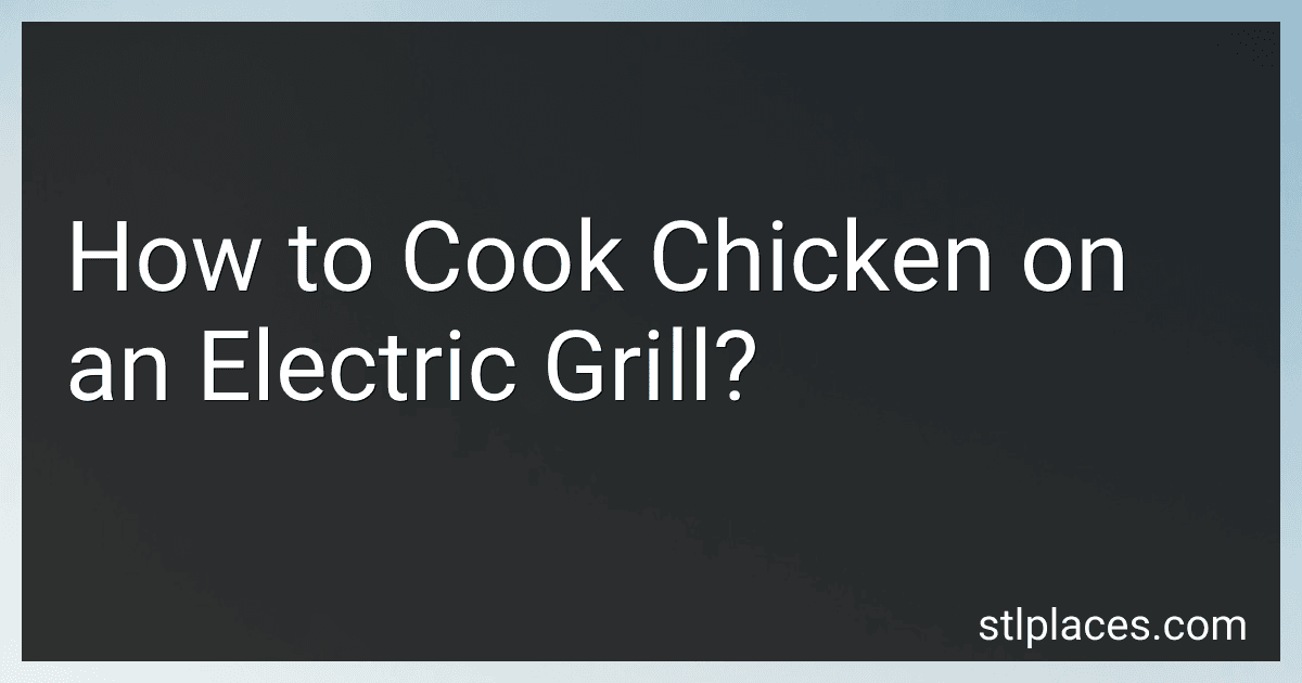 How to Cook Chicken on an Electric Grill? preview
