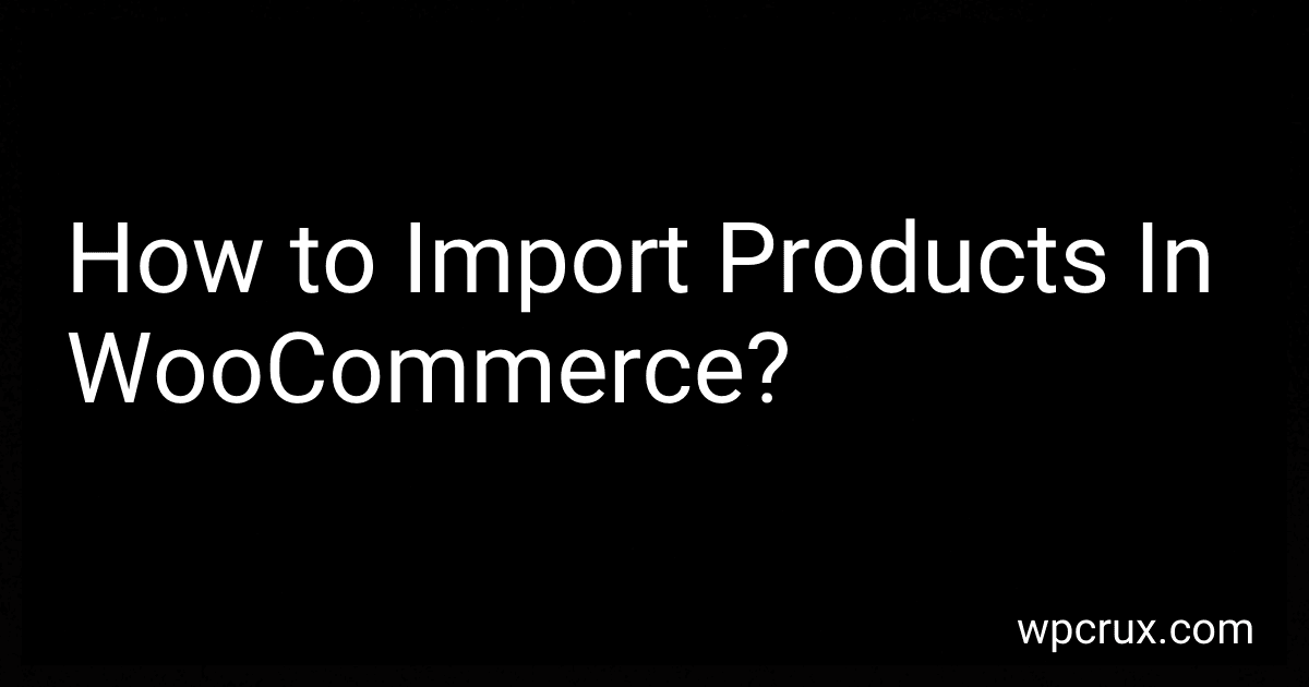 How to Import Products In WooCommerce? image