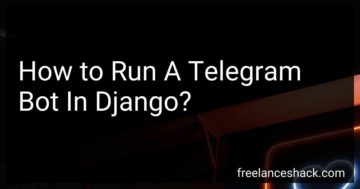 How to Run A Telegram Bot In Django? image