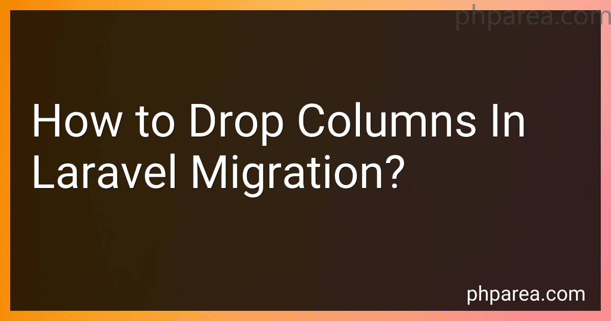 How to Drop Columns In Laravel Migration? image
