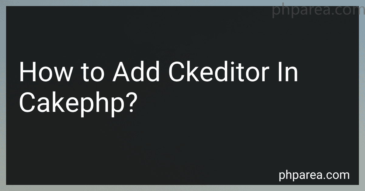 How to Add Ckeditor In Cakephp? image