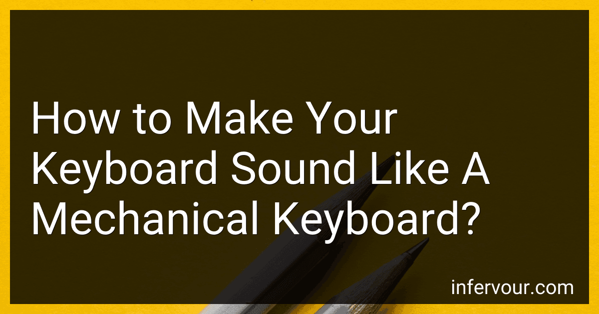 How to Make Your Keyboard Sound Like A Mechanical Keyboard? image