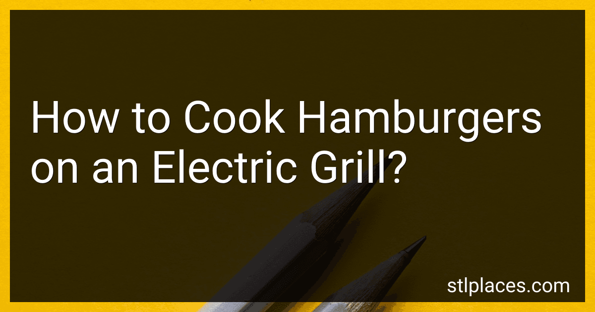 How to Cook Hamburgers on an Electric Grill? preview