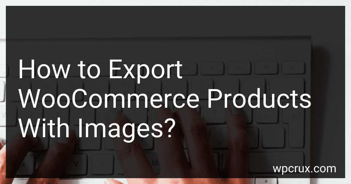 How to Export WooCommerce Products With Images? image