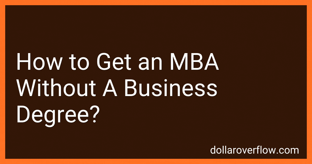How to Get an MBA Without A Business Degree? image