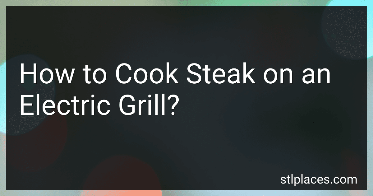 How to Cook Steak on an Electric Grill? preview