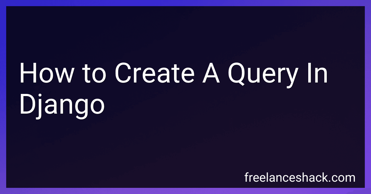 How to Create A Query In Django preview