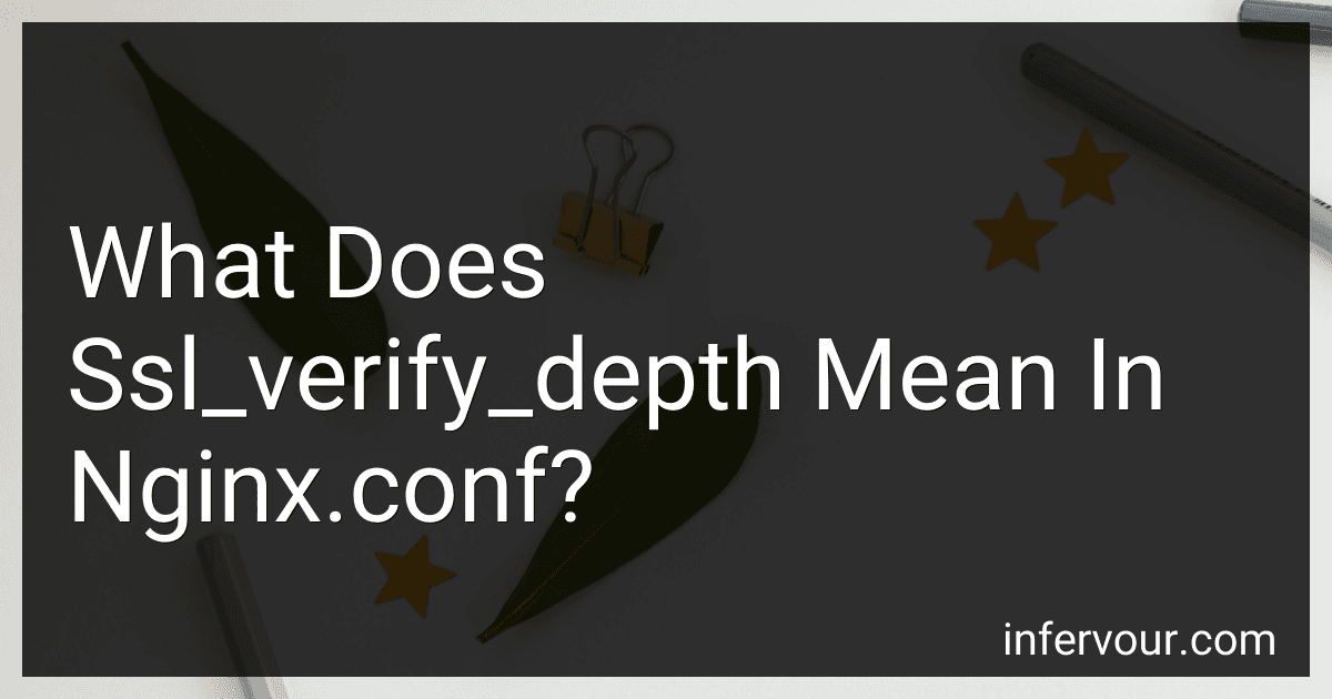 What Does Ssl_verify_depth Mean In Nginx.conf? image
