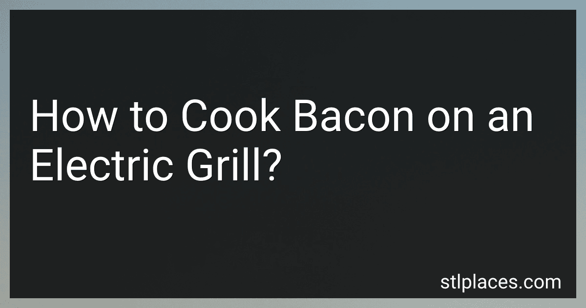 How to Cook Bacon on an Electric Grill? preview