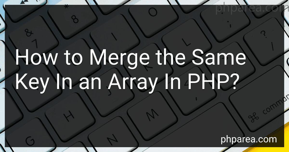 How to Merge the Same Key In an Array In PHP? image