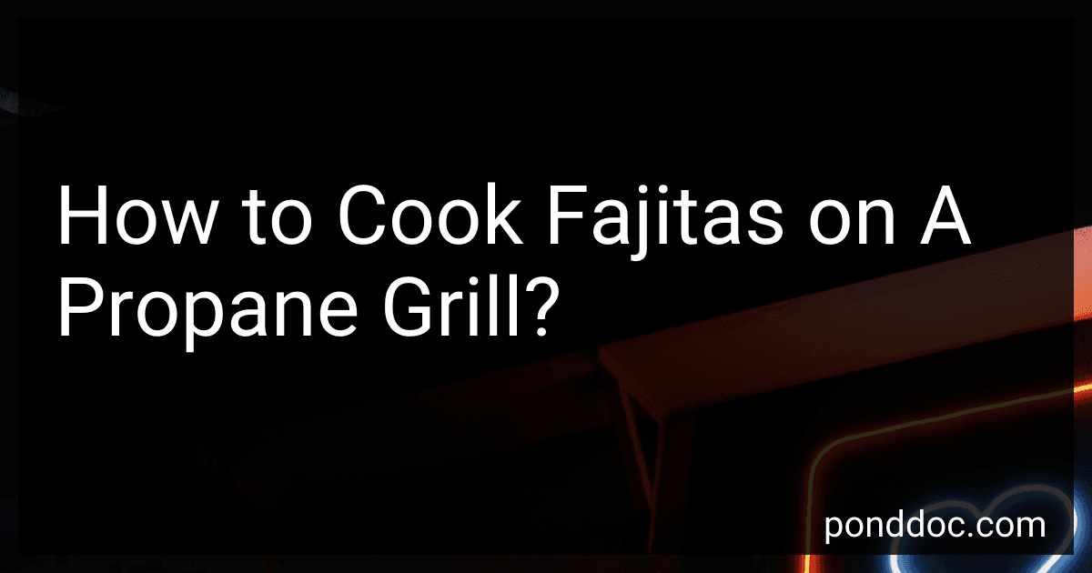 How to Cook Fajitas on A Propane Grill? image