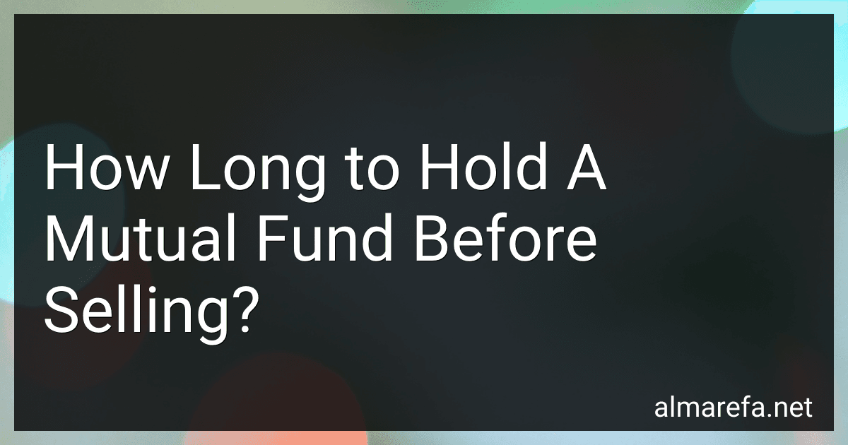 How Long to Hold A Mutual Fund Before Selling? image