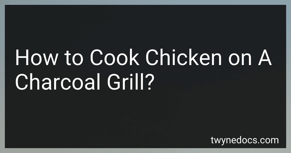 How to Cook Chicken on A Charcoal Grill? image