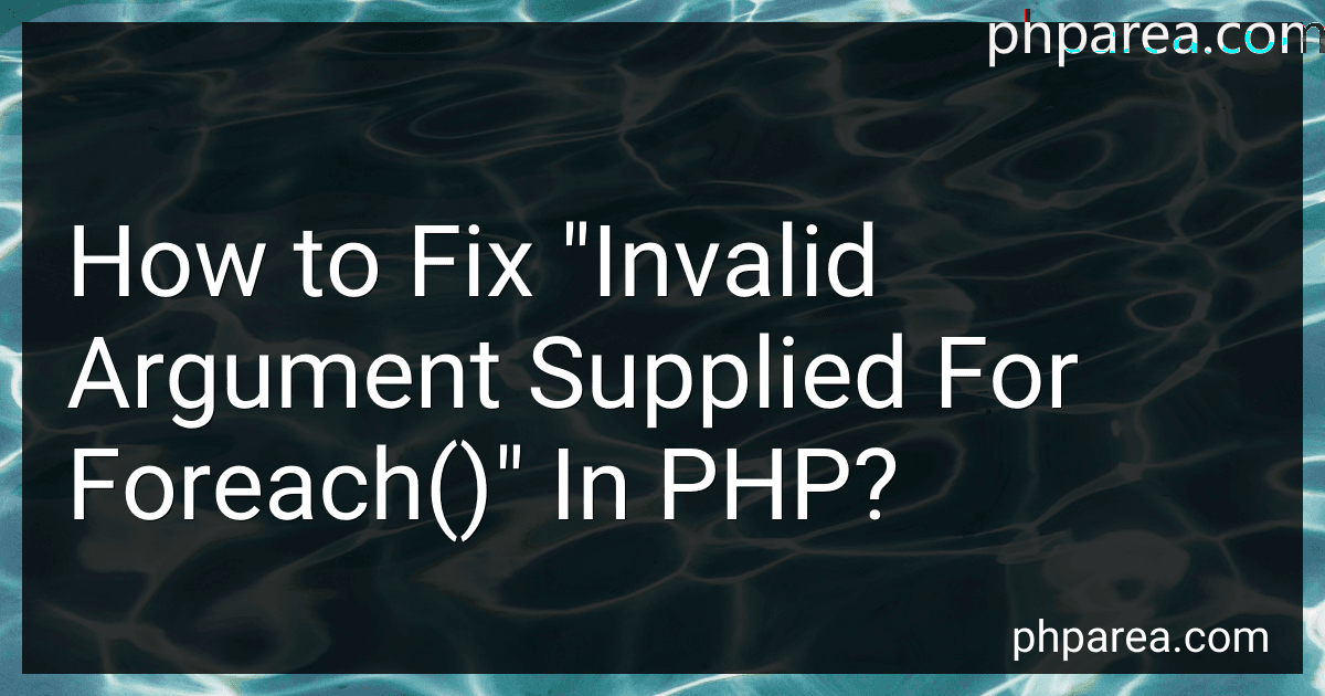 How to Fix "Invalid Argument Supplied For Foreach()" In PHP? image