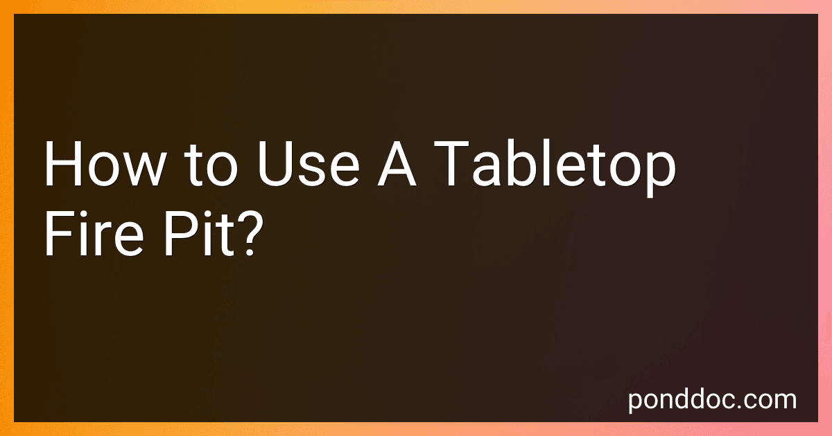 How to Use A Tabletop Fire Pit? image