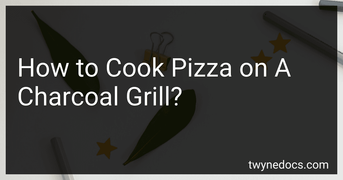 How to Cook Pizza on A Charcoal Grill? image