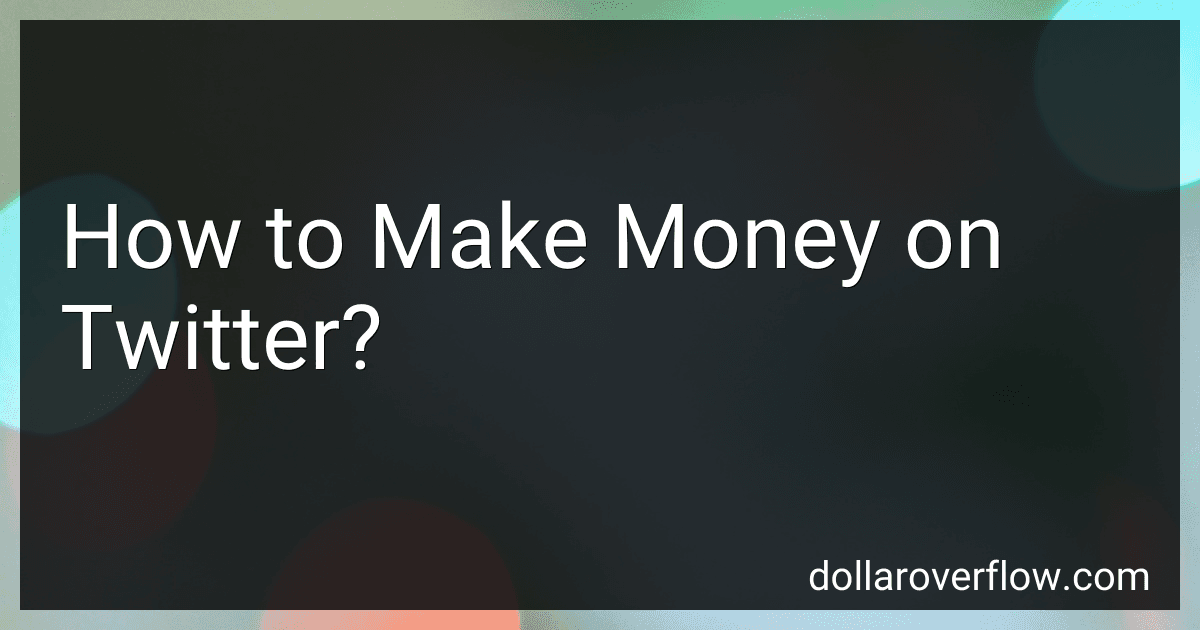 How to Make Money on Twitter? image