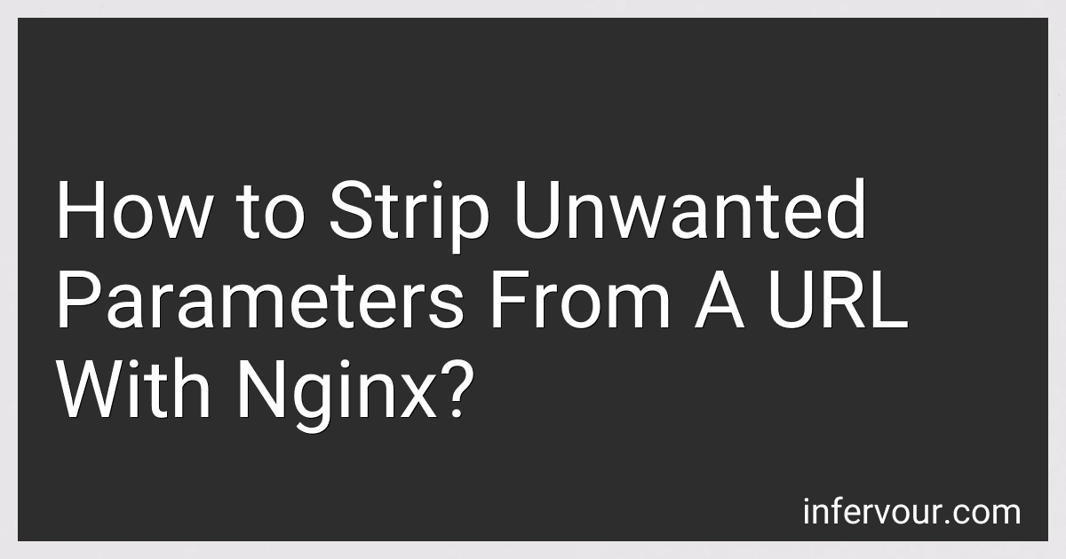 How to Strip Unwanted Parameters From A URL With Nginx? image