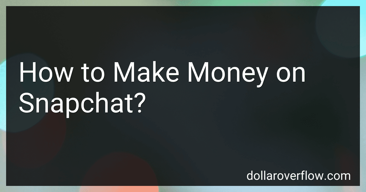 How to Make Money on Snapchat? image