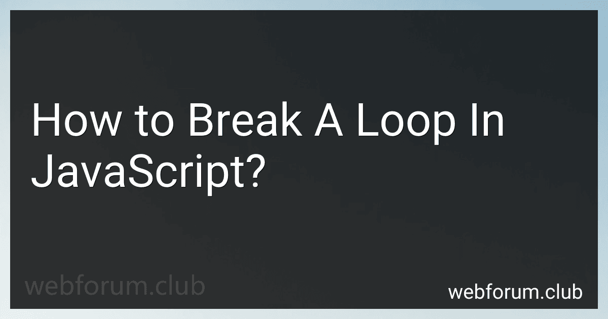 How to Break A Loop In JavaScript? image