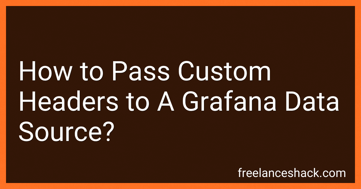 How to Pass Custom Headers to A Grafana Data Source? image