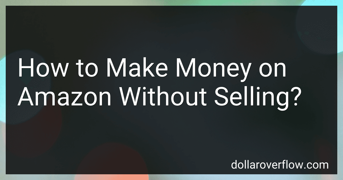 How to Make Money on Amazon Without Selling? image