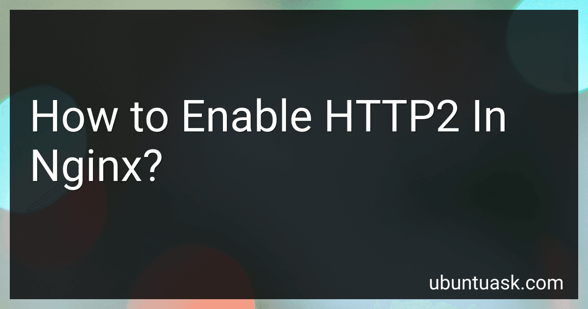 How to Enable HTTP2 In Nginx? image