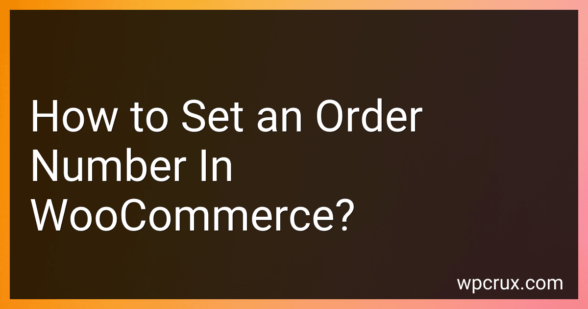 How to Set an Order Number In WooCommerce? image